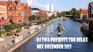 DJ Swa presents the Relax Mix December 2023