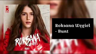 Roksana Węgiel - Bunt (tekst )