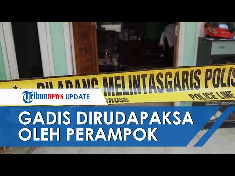 Gadis ABG jadi Korban Pemerkosaan Perampok, Harta Dikuras, Ibu di Kamar, Darah Jadi Petunjuk