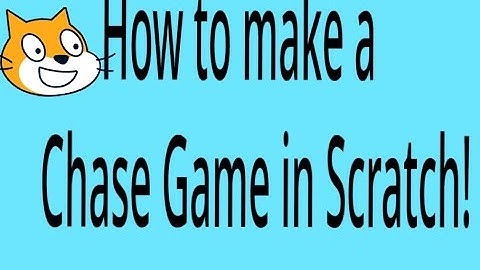 How to make a chase game in Scratch 3.0 (Part 1)