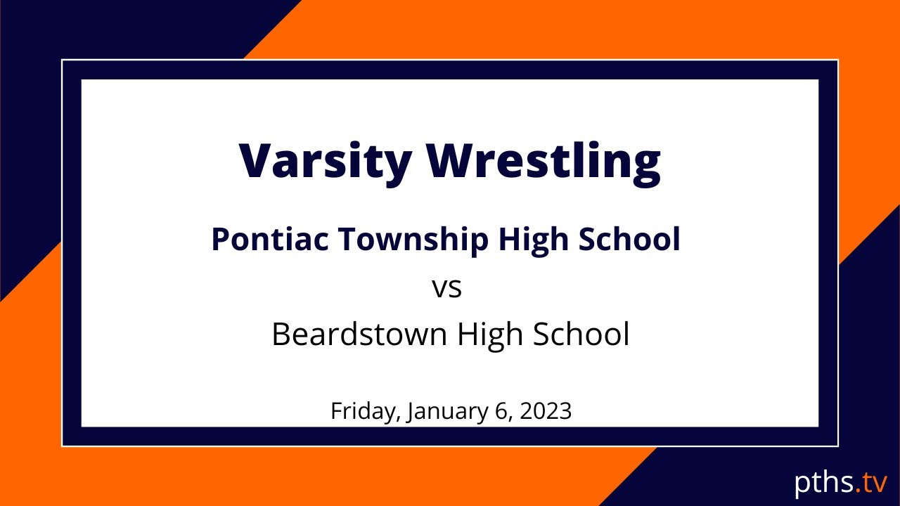 Varsity WrestlingPontiac Township High School vs Beardstown High