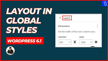Layout in Global Style Settings in WordPress 6.1 | Global Styles in Site Editor | Blogging Unplugged