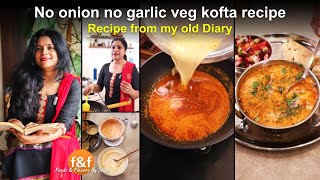 Veg kofta curry recipe - No onion no garlic veg kofta recipe ???? vegetable kofta recipe from my diary