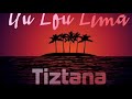 Tiztana  uu lou lima le aniva audio