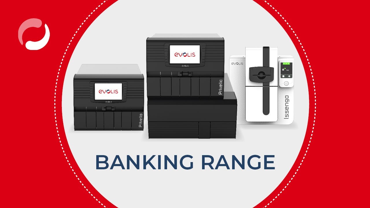 Banking range - Credit card printers | Evolis