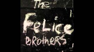 The Felice Brothers - Loves Me Tenderly