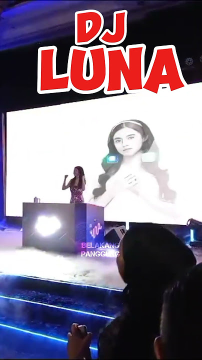 jedag jedug ela ela dj luna
