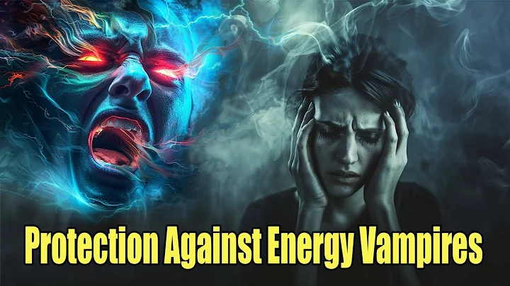 10 Signs You're Dealing With an Energy Vampire and How to Protect Yourself from Energy Vampires.