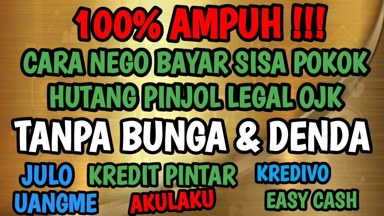 Cara Nego Bayar Pokok Hutang Tanpa Bunga dan Denda Pinjol Legal OJK