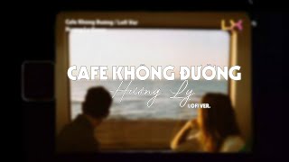 CAFE KHÔNG ĐƯỜNG LOFI - JOMBIE x TKAN & BEAN | HƯƠNG LY COVER