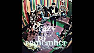 Crazy To Remember - Terlintas