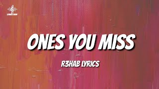 R3HAB-Ones You Miss-Lyrics