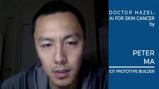 Peter Ma - Doctor Hazel, AI for Skin Cancer