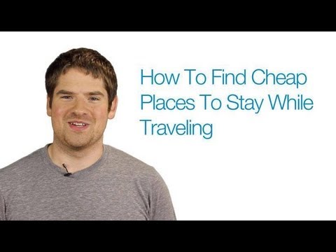 How To Find Cheap Places To Stay When Traveling