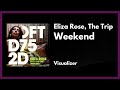 Eliza Rose The Trip Weekend Visualizer mp3