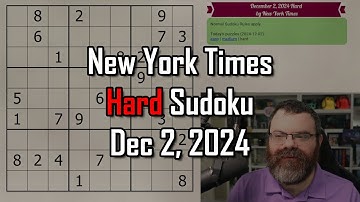 NYT Hard Sudoku Walkthrough | Dec 2, 2024