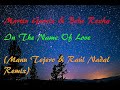 MUSICA sin COPYRIGHT Martin Garrix & Bebe Rexha- In The Name Of Love(Manu Tejero & Raúl Nadal Remix) mp3
