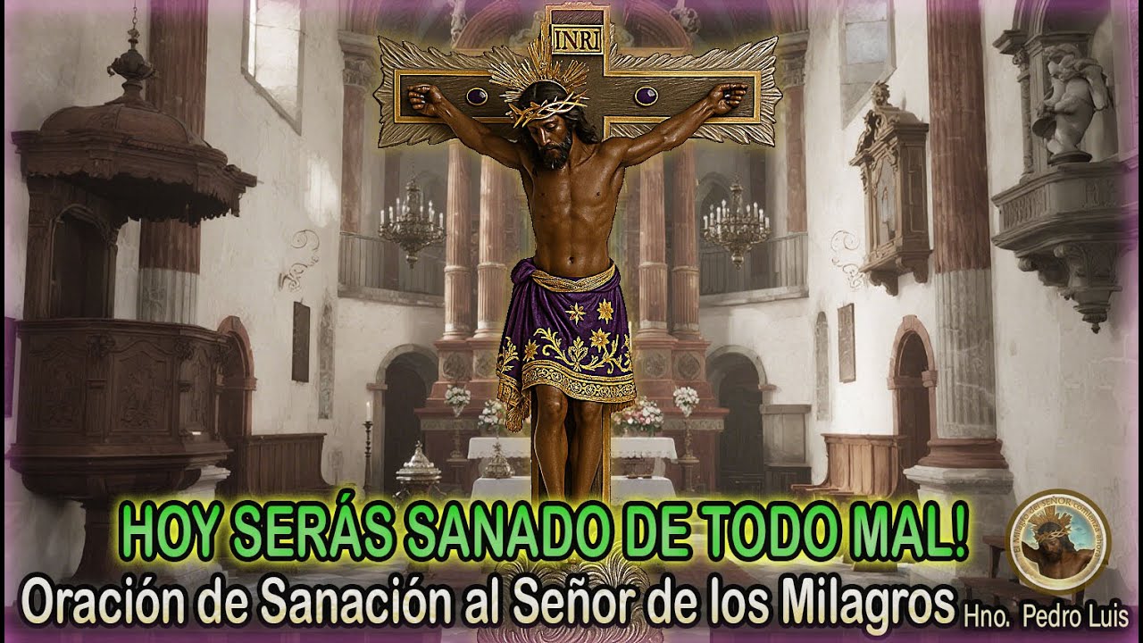 Señor de los Milagros: Oración para Sanar Enfermedades Incurables y ...
