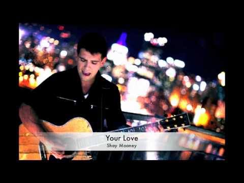 Your Love-Shay Mooney (Studio Version)