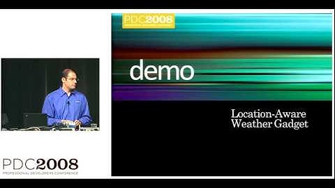 PDC 2008 Windows 7 The Sensor and Location Platform Building Context Aware Applications