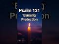 Evening Prayer for Protection | Psalm 121 | Peaceful Sleep #catholicprayer #eveningprayer #prayer