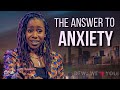 The answer to anxiety  a message from jada edwards