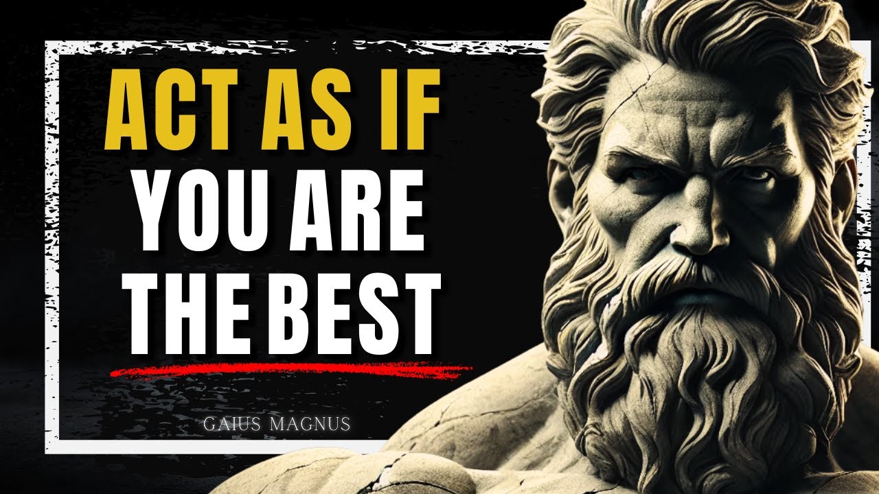 ACT AS IF YOU ARE THE BEST, NO ONE IS BETTER THAN YOU | STOIC PHILOSOPHY