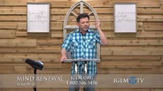 Mind Renewal SESSION 26