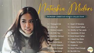 Natashia Midori Christian Songs - Songs Hope And Healing Worship Songs Playlist