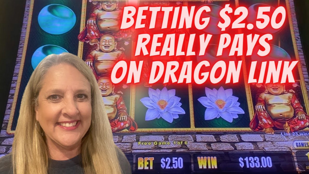 Betting $2 50 really pays on Dragon Link!