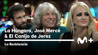 LA RESISTENCIA - Entrevista a La Húngara, José Mercé y El Canijo de Jerez |  16.11.2023