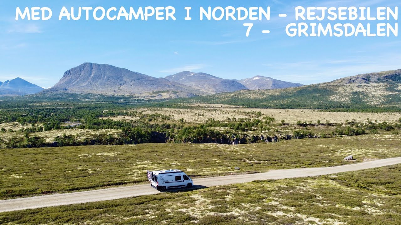 Med autocamper i Norden - Rejsebilen - 7 - Grimsdalen 2022