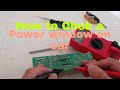 How to check a power window swich on a car not working..