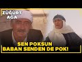 Züğürt Ağa  | Sen Poksun, Baban Sende de Pok!