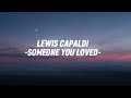 Lewis Capaldi-Someone You Loved|(lyrics)