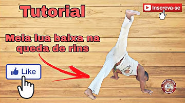 Tutorial Da Meia Lua Baixa Na Queda De Rins / Capoeira em casa