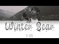 V (BTS) - Winter Bear (Color Coded Lyrics/Eng)