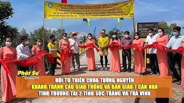 Hội Từ thiện chùa Tường Nguyên khánh thành cầu giao thông, bàn giao 7 căn nhà tình thương