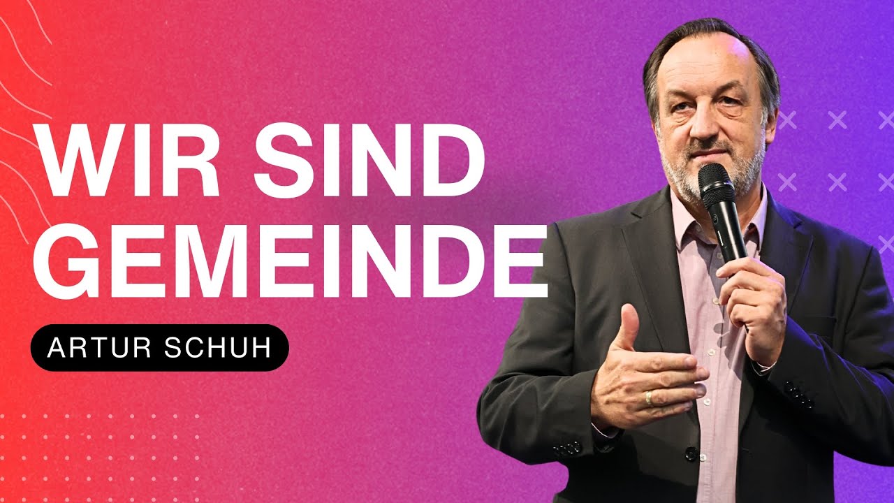 Wir sind Gemeinde | Artur Schuh | WDL 17.08.2025