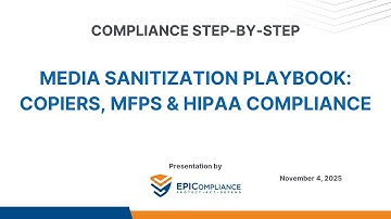 Media Sanitization: Playbook Copiers, MFPs & HIPAA Compliance