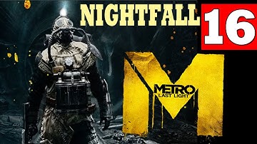METRO LAST LIGHT Chapter NIGHTFALL Walkthrough - Part 16 (XBOX360/PS3/PC) HD