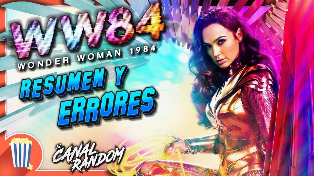 WONDER WOMAN 1984 Resumen y ERRORES de Películas La Mujer Maravilla - Wonder Woman 84