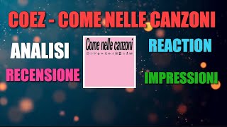 Coez - Come nelle canzoni RECENSIONE, ANALISI, REACTION, IMPRESSIONI