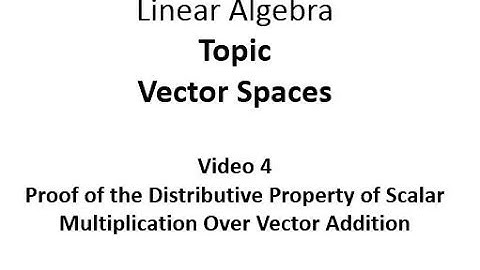 Proof of the Distributive Property of Scalar Multiplication Over Vector Addition