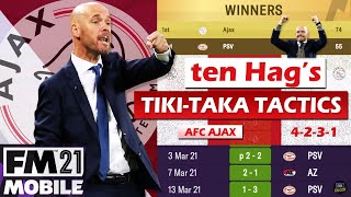 Football Manager 2021 MOBILE - ERIK TEN HAGS TIKI-TAKA TACTICS (4-2-3-1)