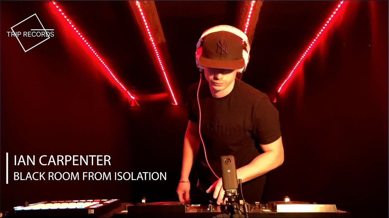 Black Room - Ian Carpenter 08 May 2020 From Isolation (Trip Records Originals)