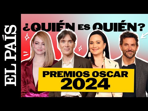 Quién es quién en los premios Oscar 2024