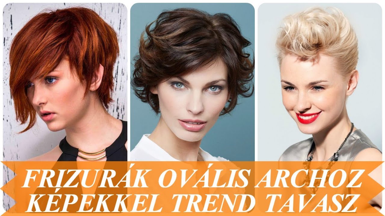 Frizurák ovális archoz képekkel trend 2018 tavasz - YouTube