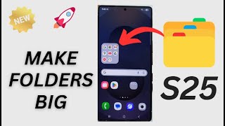 ✨Galaxy S25/S25+/Ultra: How to Make Folders BIG on Home Screen