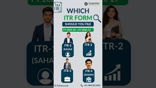 ITR-1, ITR-2, ITR-3 or ITR-4? One wrong choice can make your filing incorrect.